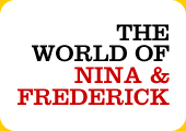 The World of Nina and Frederick